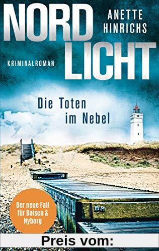 Nordlicht - Die Toten im Nebel: Kriminalroman (Boisen & Nyborg ermitteln, Band 4)